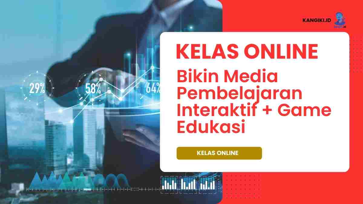 Bikin Media Pembelajaran Interaktif + Game Edukasi